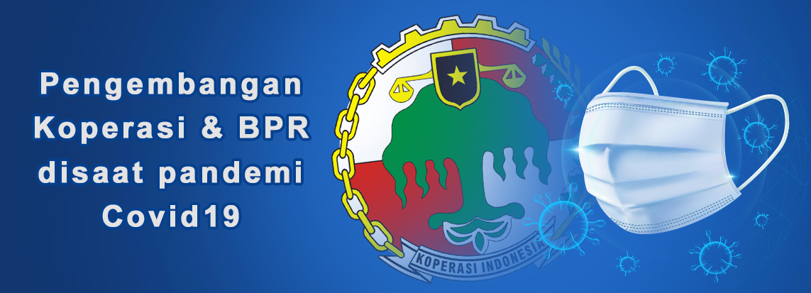 Pengembangan Koperasi dan BPR Saat Pandemi COVID-19